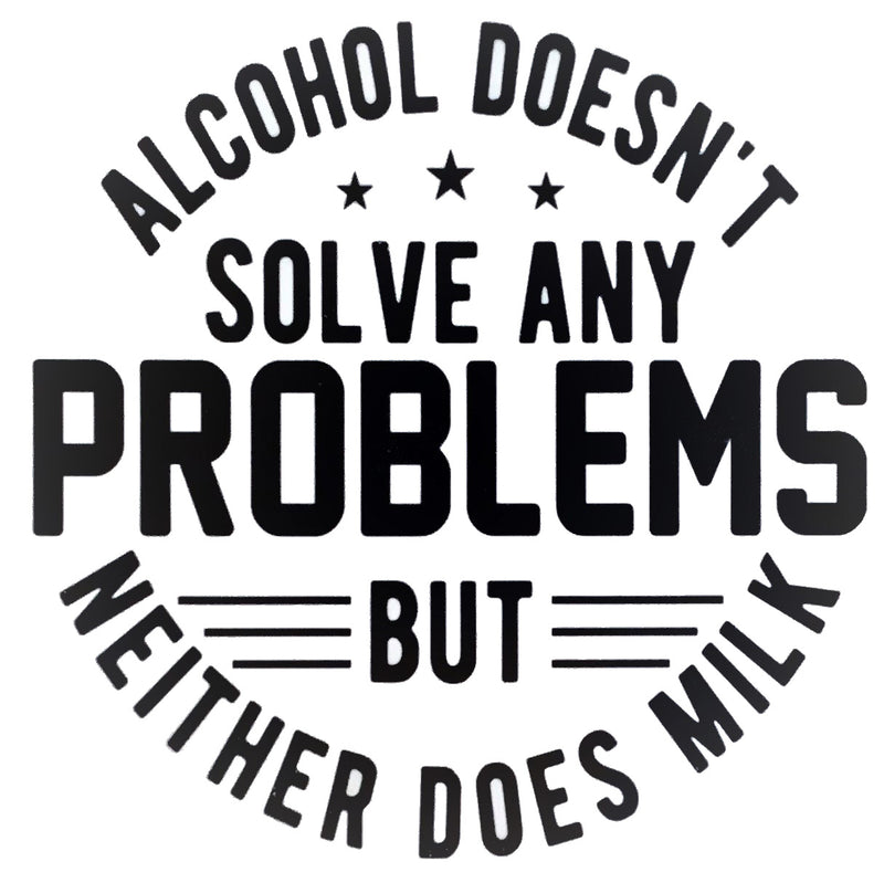 Alcohol Doesn't Solve Problems - Coaster with Cork Backing